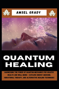 Quantum Healing