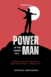 Power in the Hands of a Man