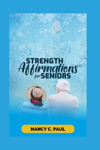 Strength Affirmation for Seniors