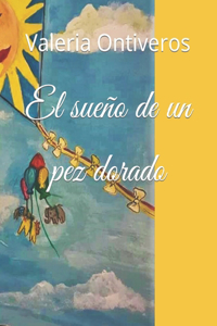 El sueño de un pez dorado