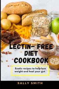 Lectin - Free Diet Cookbook