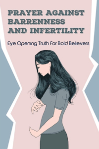 Prayer Against Barrenness And Infertility