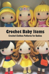 Crochet Baby Items