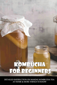 Kombucha For Beginners