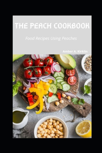 The Peach Cookbook