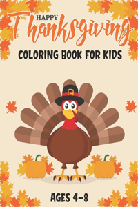 Happy Thanksgiving Coloring Book for Kids Ages 4-8