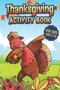 Thanksgiving Activity Book For Kids Ages 8-12