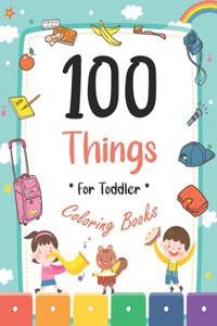100 Things For Toddler Coloring Book