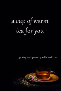 Cup Of Warm Tea For You