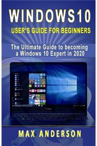 Windows 10 User's Guide for Beginners