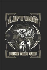 Lifting I like that Shit