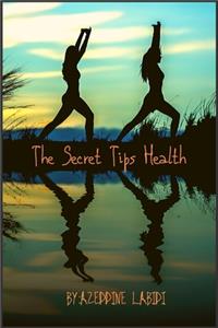 The Secret Tips Health