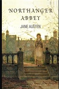 Northanger Abbey By Jane Austen (The Annotated Volume)