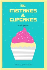 Big Mistakes & Cupcakes