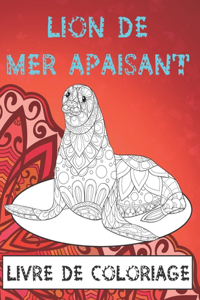 Lion de mer apaisant - Livre de coloriage ✏️