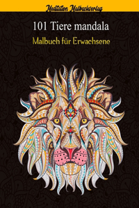 101 Tiere Mandala Malbuch für Erwachsene