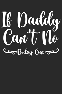 If Daddy Cant No Body Can