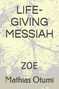 Life-Giving Messiah