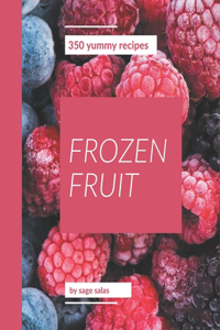 350 Yummy Frozen Fruit Recipes