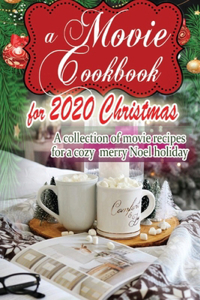 A Movie Cookbook for 2020 Christmas