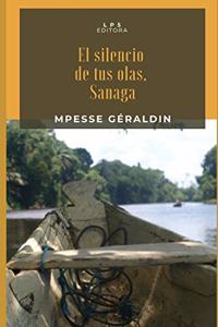 El silencio de tus olas, Sanaga