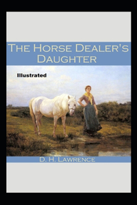 The Horse-Dealer's Daughter Illustrated