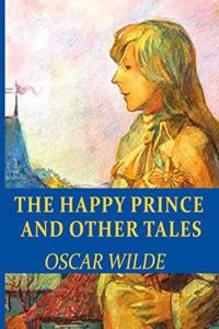 The Happy Prince And Other Tales