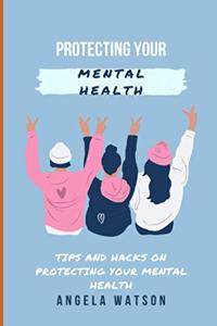 Protecting Your Mental Health