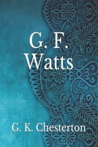 G. F. Watts
