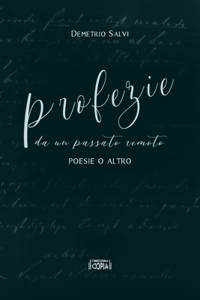 PROFEZIE da un passato remoto