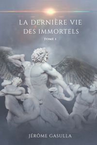 La dernière vie des Immortels