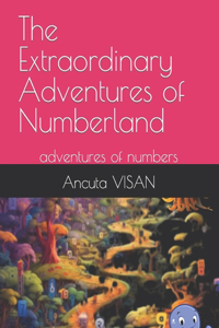 Extraordinary Adventures of Numberland