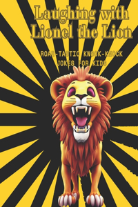 Laughing with Lionel the Lion