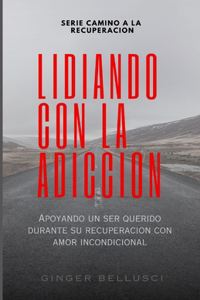 Lidiando Con La Adicción