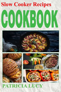 Slow Cooker Recipes Cookbook