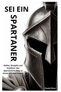 Sei ein Spartaner