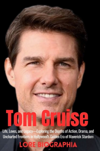 Tom Cruise Biograhy