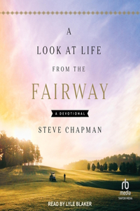 A Look at Life from the Fairway