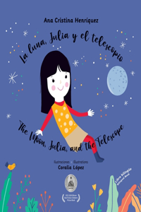luna, Julia y el telescopio / The Moon, Julia, and the Telescope