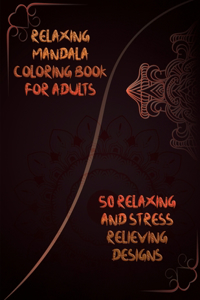 Relaxing Mandala Coloring Book For Adults