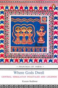 Where Gods Dwell: Folktales Of India [Paperback] Budhwar, Kusum