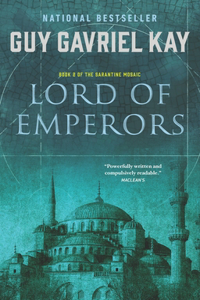 Lord of Emperors: Book Two of the Sarantine Mosaic