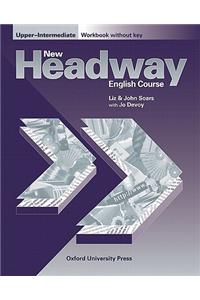 New Headway: Upper-Intermediate: Workbook (without Key)