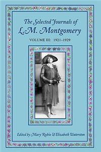 The Selected Journals of L.M. Montgomery