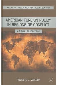 American Foreign Policy in Regions of Conflict