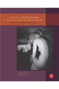 Practical Zone System for Film and Digital Photography