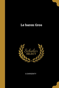 baron Gros