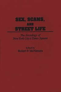Sex, Scams, and Street Life