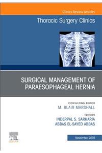 Paraesophageal Hernia Repair, an Issue of Thoracic Surgery Clinics