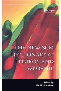 New SCM Dictionary of Liturgy and Worship